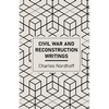 Civil War and Reconstruction Writings of Charles Nordhoff - Paperback