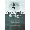 Cross-Border Marriages: Gender and Mobility in Transnational Asia - Paperback