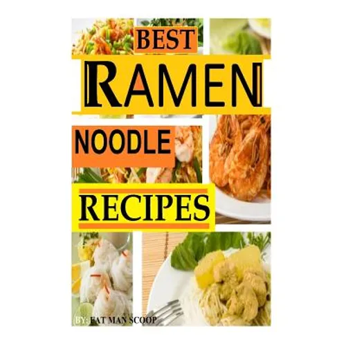 BEST Ramen Noodle Recipes: Easy noodle recipes - Paperback
