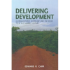 Delivering Development: Globalization's Shoreline and the Road to a Sustainable Future - Paperback