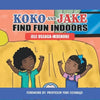 Koko & Jake FIND FUN INDOORS - Paperback
