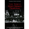 The Tokyo War Crimes Tribunal: The History and Legacy of the War Crimes Trials against Japan after World War II - Paperback