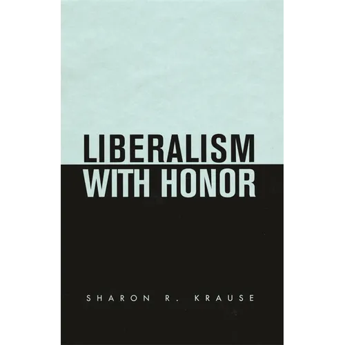 Liberalism with Honor - Hardcover