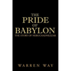 The Pride of Babylon: The Story of Nebuchadnezzar - Paperback