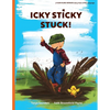 Icky Sticky Stuck!: come join the fun and games on the farm while practicing 'learning to listen' sounds - Paperback