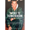There is Tomorrow: Finding hope when it seems there is none. - Paperback