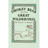 Smokey Bear and the Great Wilderness - Paperback