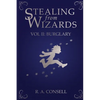 Stealing from Wizards: Volume 2: Burglary - Paperback