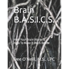 Brain BASICS Workbook: How Your Brain Works and How To Make it Work Better - Paperback