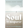 Soul Whisperer: Jesus' Way Among the Philosophers - Hardcover