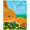 I Love My Baby - Board Book