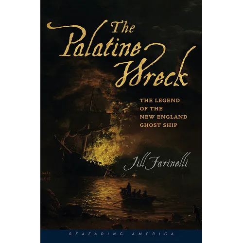 The Palatine Wreck: The Legend of the New England Ghost Ship - Paperback