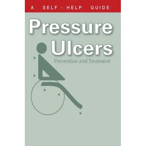The Doctor's Guide to Pressure Ulcers: Prevention and Treatment - Paperback
