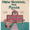New School for Mouse - Hardcover