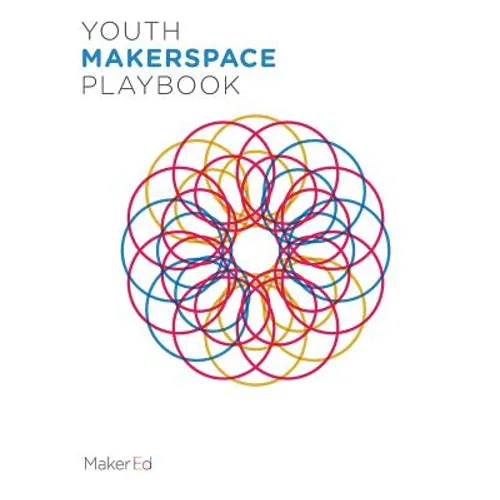 Youth Makerspace Playbook - Paperback