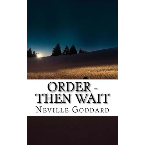 Neville Goddard - Order - Then Wait - Paperback
