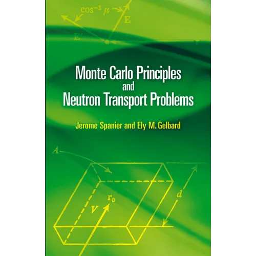 Monte Carlo Principles and Neutron Transport Problems - Paperback