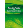 Monte Carlo Principles and Neutron Transport Problems - Paperback