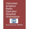 Volunteer Amateur Radio Operator Hospital Orientation - Paperback