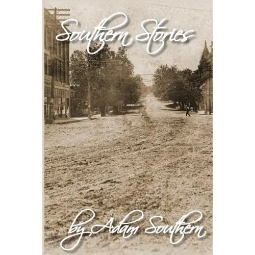 Southern Stories: or Stories from the "Dimple of the Universe" - Paperback