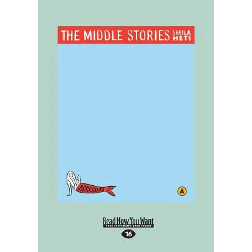 The Middle Stories (Large Print 16pt) - Paperback