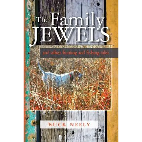The Family Jewels: and other hunting and fishing tales - Paperback