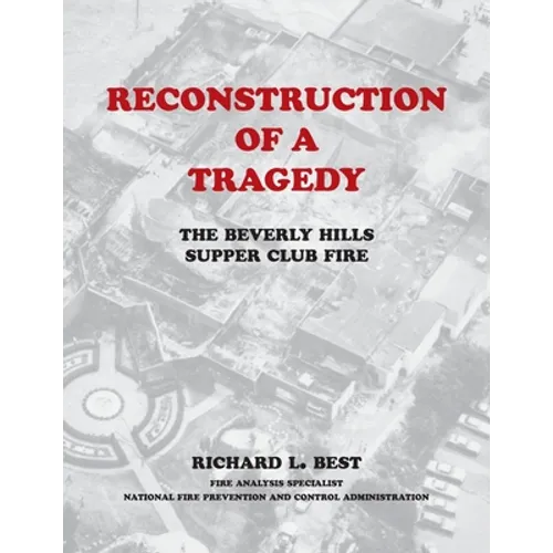 Reconstruction of a Tragedy: The Beverly Hills Supper Club Fire - Paperback