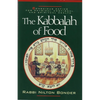 The Kabbalah of Food: Conscious Eating for Physical, Emotional, and Spiritual Health - Paperback