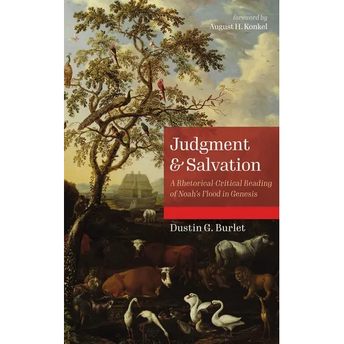 Judgment and Salvation: A Rhetorical-Critical Reading of Noah's Flood in Genesis - Paperback