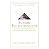 Akashic Enlightenment Akashic Records & Book of Truth for Divine Knowledge, Healing, & Ascension: A Tale and Gateway to the Cosmic Laws and Produciari - Paperback