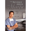 The Beverly Hills Shape: The Truth About Plastic Surgery - Paperback