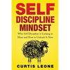 Self Discipline Mindset: Why Self Discipline Is Lacking In Most And How To Unleash It Now - Paperback