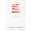 A Chip in the Sugar - A monologue from Talking Heads - Paperback