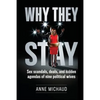 Why They Stay: Sex Scandals, Deals, and Hidden Agendas of Nine Political Wives - Paperback