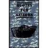 Quotes for Sailors: Over a hundred inspiring and funny quotes for anyone serving in the Navy - Paperback