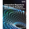 Interactive Reports in SAS(R) Visual Analytics: Advanced Features and Customization - Paperback
