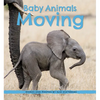Baby Animals Moving - Paperback