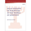 Legal Exegesis of Scripture in the Works of Josephus - Paperback