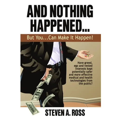 And Nothing Happened...But YOU Can Make It Happen! - Paperback