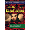 The Devil and Daniel Webster, and Other Tales of American History - Paperback