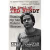 The Trail of Ted Bundy: Digging Up the Untold Stories - Paperback