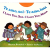 Te Amo, Sol-Te Amo, Luna/I Love You, Sun-I Love You, Moon - Board Book