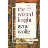 The Wizard Knight: (Comprising the Knight and the Wizard) - Paperback