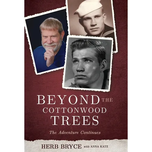 Beyond the Cottonwood Trees: The Adventure Continues - Hardcover