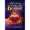Unlocking the 6 Powers of the Heart - Haqqaiq al Qalb - Paperback