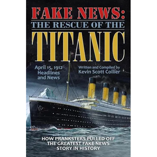 Fake News: The Rescue of the Titanic - Paperback