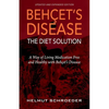 BehҪet's Disease/The Diet Solution: A Way of Living Medication Free and Healthy with Behҫet's Disease - Paperback