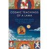 Cosmic Teachings of a Lama: How to Be Born Again: The Science to Create the Superhuman - Paperback