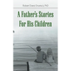 A Father's Stories For His Children - Hardcover