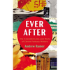 Ever After: The Extended Lives and Work of Eleven Famous Writers - Hardcover